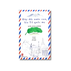 Đây đất nước con kia tổ quốc mẹ - Mẹ Việt 5 châu dạy con hội nhập - Kiều Bích Phương Vanvosach