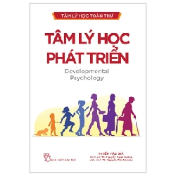 Tâm Lý Học Toàn Thư - Tâm Lý Học Phát Triển - Nhiều Tác Giả 295531