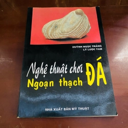 Nghệ thuật chơi đá ngoạn thạch 