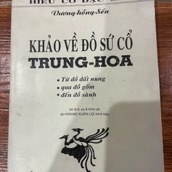 Khảo về đồ sứ cổ Trung Hoa Vương Hồng Sển (k3)