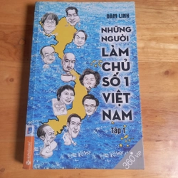 NHỮNG NGƯỜI LÀM CHỦ SỐ 1 VIỆT NAM 298219