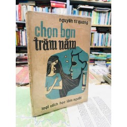 CHỌN BẠN TRĂM NĂM - NGUYỄN TỬ QUANG