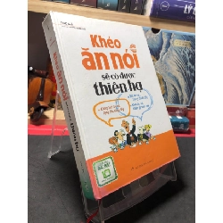 (TẶNG BOOKMARK) Khéo ăn nói sẽ có được thiên hạ 2018 mới 80% bìa cứng , bẩn nhẹ Trắc Nhã RBK0410 KỸ NĂNG