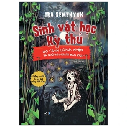 Sinh Vật Học Kỳ Thú - Bọ Cánh Cứng, Nhện Và Những Người Bạn Khác - Ira Semenyuk 291244