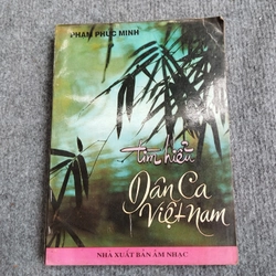 TÌM HIỂU DÂN CA VIỆT NAM - PHẠM PHÚC MINH