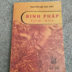 BINH PHÁP TINH HOA - NGUYỄN QUANG TRỨ