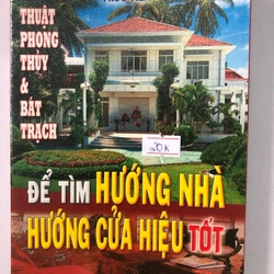 THUẬT PHONG THUỶ & BÁT TRẠCH ĐỂ TÌM HƯỚNG NHÀ HƯỚNG CỬA HIỆU TỐT