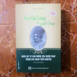 Vua Gia Long và người Pháp- Thuỵ Khuê biên khảo
