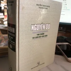 Nguyễn Du tác phẩm và lịch sử Văn Bản - Nguyễn Thạch Giang 