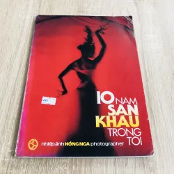 10 NĂM SÂN KHẤU TRONG TÔI – Nhiếp ảnh Nguyễn Hồng Nga (1)