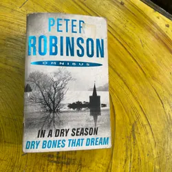 IN A DRY SEASON- DRY BONES THAT DREAM-  BY PETER ROBINSON 561840