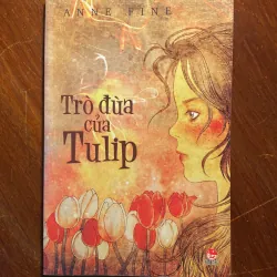 Trò đùa của Tulip - Anne Fine