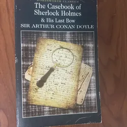 THE CASEBOOK OF SHERLOCK HOLMES and HIS LAST BROWN- SIR ARTHUR CONAN DOYLE