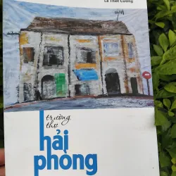 Trường thơ Hải Phòng do Nguyễn Thụy Kha và Lê Thiết Cương chủ biên 