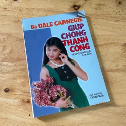 II Sách Kỹ Năng Sống: Giúp Chồng Thành Công - Bà Dale Carnegie - 1999