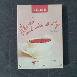 "Hóa ra anh vẫn ở đây" - Tân Di Ổ