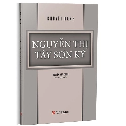 Nguyễn Thị Tây Sơn Ký mới 100% Nguyễn Duy Chính 2020 HCM.PO 178196