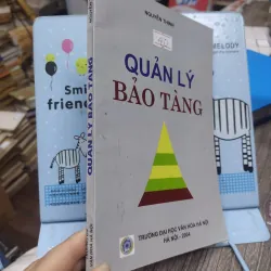 Sách: Quản lý bảo tàng - TG: Nguyễn Thịnh (A3) 727763