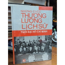 NHỮNG CUỘC THƯƠNG LƯỢNG LỊCH SỬ THỜI ĐẠI HỒ CHÍ MINH - NGUYỄN VĂN BÌNH & LÊ NGỌC TÚ 271190