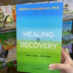 Healing qnd recovery (Chữa lành và hồi phục)-David R.Hawkins,M.D.,PH.D.