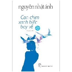 Con Chim Xanh Biếc Bay Về (Bìa Cứng) - Nguyễn Nhật Ánh 70027