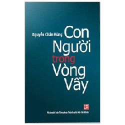 Con Người Trong Vòng Vây - Nguyễn Chấn Hùng 186306