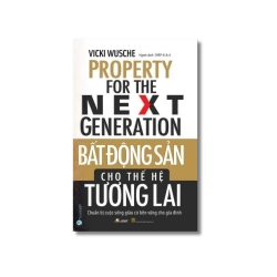 Bất động sản cho thế hệ tương lai - Vicki Wusche VANVOSACH