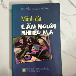 Mảnh đất lắm người nhiều ma - Nguyễn Khắc Trường - Tiểu thuyết