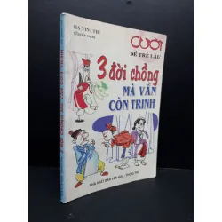 [Sách Cũ SCGR] 3 đời chồng mà vẫn còn trinh mới 70% ố bẩn 2010 HCM2809 Hạ Vinh Thi VĂN HỌC