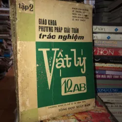 Giáo khoa phương pháp giải toán trắc nghiệm vật lý 12AB tập 2