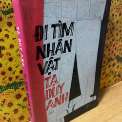 Đi Tìm Nhân Vật - Tạ Duy Anh