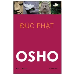 Đức Phật - Cuộc Đời Và Giáo Huấn - Osho ASB.PO Oreka Blogmeo 230225
