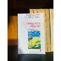 Vàng son mấy độ - Phương Quân, Lê Hồng Ngọc VĂN HỌC VAVO0810
