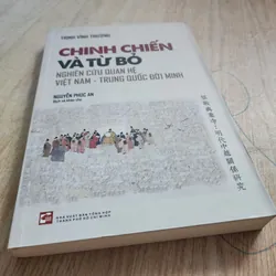 Chinh chiến và từ bỏ nghiên cứu quan hệ Việt nam trung quốc đời Minh | Trịnh vĩnh thường 590881