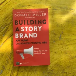 XÂY DỰNG CÂU CHUYỆN THƯƠNG HIỆU - DONALD MILLER