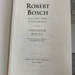 ROBERT BOSCH HIS LIFE AND ACHIEVEMENTS - THEODOR HEUSS 779051