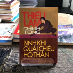 THIẾU LÂM CHÍNH TÔNG BINH KHÍ QUÁI CHIÊU HỘ THÂN 194823