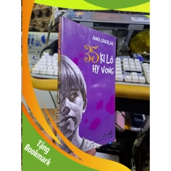 (TẶNG BOOKMARK) 35 ki lô hy vọng Anna Gavalda 2009 mới 80% ố Văn học nước ngoài RBK1709