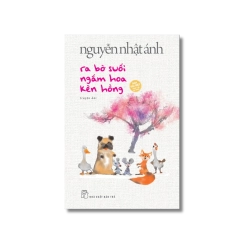 Ra bờ suối ngắm hoa kèn hồng (Bìa cứng) - Nguyễn Nhật Ánh Vanvosach