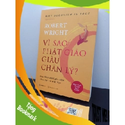 (TẶNG BOOKMARK) Vì Sao Phật Giáo Giàu Chân Lý - Robert Wright New 100% RBK.ASB2703