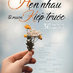 HẸN NHAU TỪ MUÔN KIẾP TRƯỚC- SÁCH XỊN MỚI 99% 5655