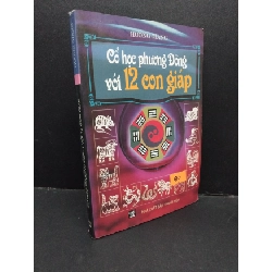 Cổ học phương đông với 12 con giáp mới 80% bẩn bìa, ố, tróc gáy 2008 HCM2410 Hương Giang TÂM LINH - TÔN GIÁO - THIỀN