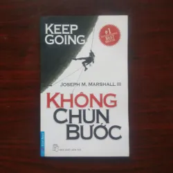 [Sách Tâm Lý] Keep Going - Không Chùn Bước (Joseph M. Marshall)