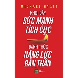 Khơi dậy sức mạnh tích cực - Đánh thức năng lực bản thân HCM.PO mới 100% Michael Hyatt Oreka-Blogmeo 182740