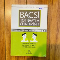 Bác sĩ tốt nhất là chính mình - những lời khuyên bổ ích cho sức khỏe 2 -tặng đơn >50k