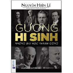 Gương Hi Sinh - Những Bài Học Thành Công - Nguyễn Hiến Lê