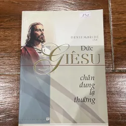 Đức Giêsu - Chân dung lạ thường (8)