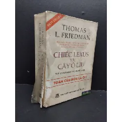 [Sách Cũ SCGR] Chiếc Lexus và Cây Ô Liu mới 70% ố rách bìa có viết tên trang đầu 2005 HCM1008 Thomas L. Friedman VĂN HỌC