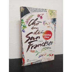 [Phiên Chợ Sách Cũ] Chờ Em Đến San Francisco - Dương Thuỵ 0101