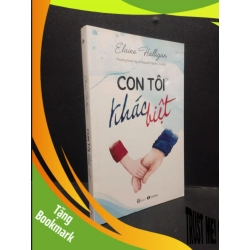 (TẶNG BOOKMARK) Con tôi khác biệt Elaine Halligan 2021 Mới 90% bẩn nhẹ RBK.ASB0309